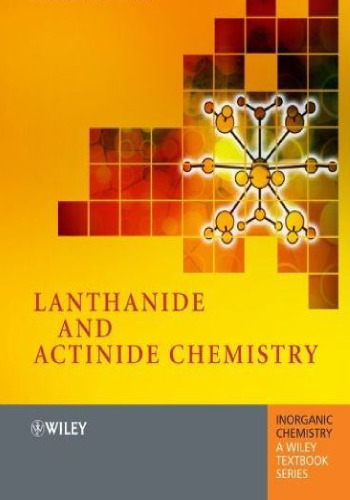 Lanthanide and Actinide Chemistry (Inorganic Chemistry: A Textbook Series)