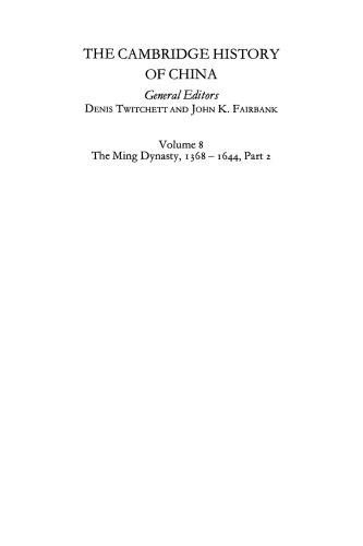 The Cambridge History of China: Volume 8, The Ming Dynasty, Part 2, 1368-1644 (The Cambridge History of China)