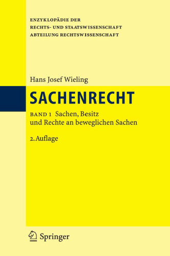 Sachenrecht: Band 1: Sachen, Besitz und Rechte an beweglichen Sachen, 2. Auflage (Enzyklopadie der Rechts- und Staatswissenschaft   Abteilung Rechtswissenschaft)