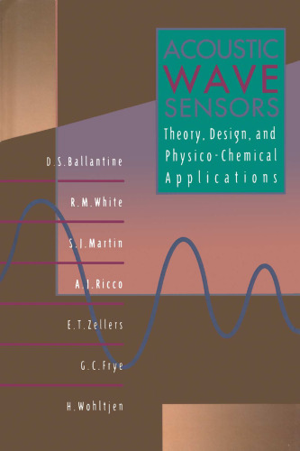 Acoustic Wave Sensors: Theory, Design, & Physico-Chemical Applications (Applications of Modern Acoustics) (Applications of Modern Acoustics)