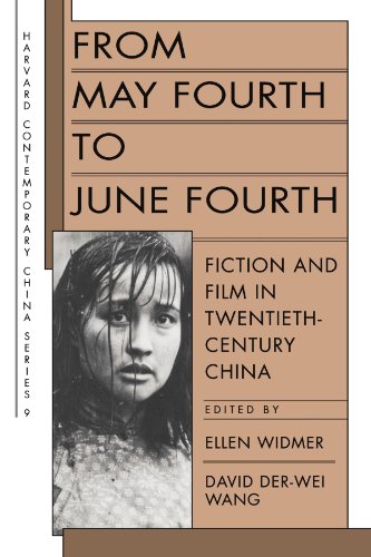 From May Fourth to June Fourth: Fiction and Film in Twentieth-Century China (Harvard Contemporary China)