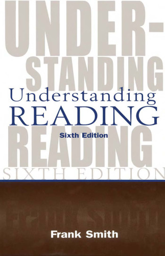 Understanding Reading: A Psycholinguistic Analysis of Reading and Learning to Read