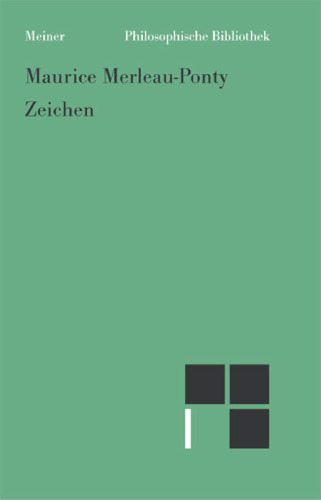 Zeichen (Philosophische Bibliothek ; Band 590)