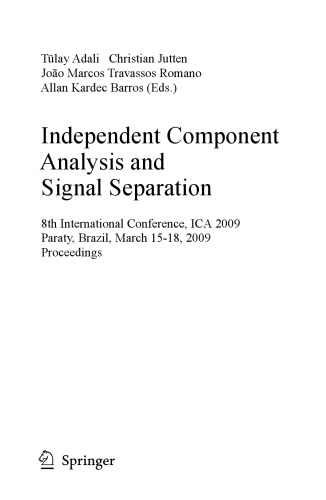 Independent Component Analysis and Signal Separation: 8th International Conference, ICA 2009, Paraty, Brazil, March 15-18, 2009, Proceedings