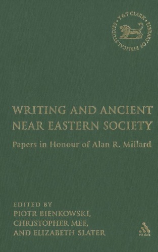 Writing and Ancient Near East Society: Essays in Honor of Alan Millard (JSOT Supplement Series)