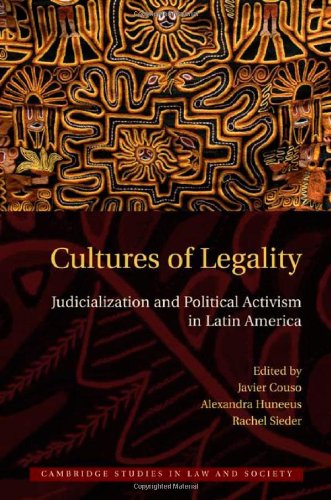 Cultures of Legality: Judicialization and Political Activism in Latin America