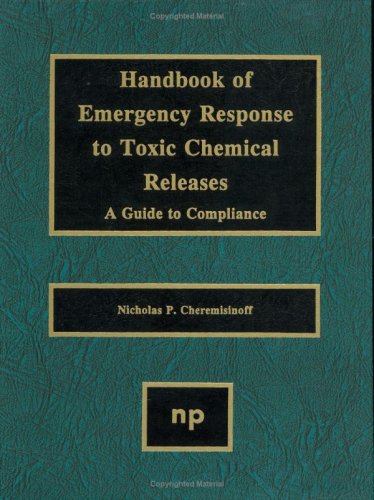 Handbook of Emergency Response to Toxic Chemical Releases: A Guide to Compliance