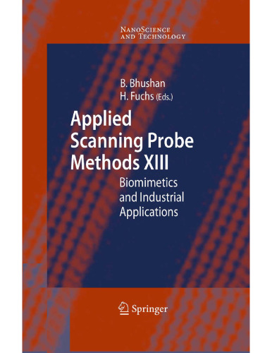 Applied Scanning Probe Methods XIII: Biomimetics and Industrial Applications (NanoScience and Technology) (No. XIII)