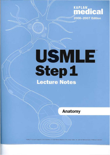 USMLE Step 1 Lecture Notes: Anatomy (Kaplan Medical)