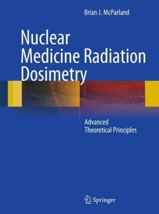 Nuclear Medicine Radiation Dosimetry: Advanced Theoretical Principles