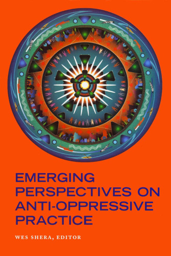 Emerging Perspectives on Anti-Oppressive Practice