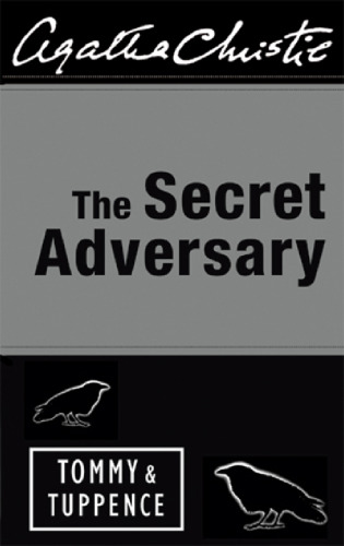 The Secret Adversary, Tommy Beresford and Tuppence Cowley, Book 1