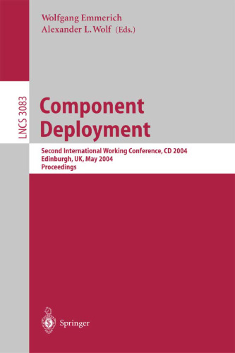 Component Deployment: Second International Working Conference, CD 2004, Edinburgh, UK, May 20-21, 2004. Proceedings