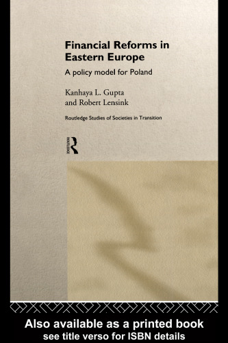 Financial Reforms in East European Countries: A Framework with Application to Poland (Routledge Studies of Societies in Transition, 6)