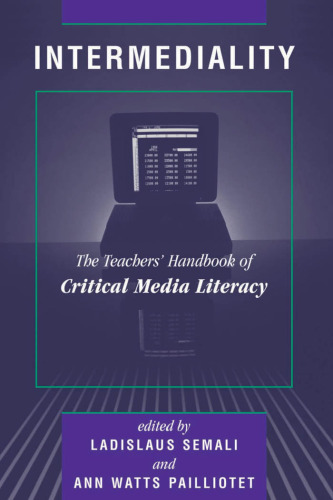 Intermediality: Teachers' Handbook Of Critical Media Literacy (The Edge Series)