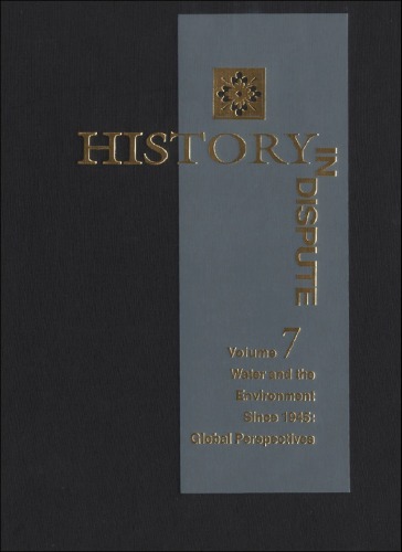 History in Dispute, Volume 7 - Water and the Environment: Global Perspectives