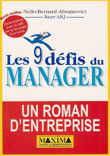 Les Neuf defis du manager : Un roman d'entreprise, 2eme edition