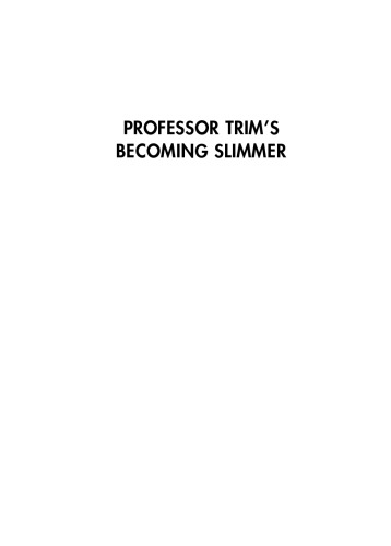 Professor Trim's Becoming Slimmer