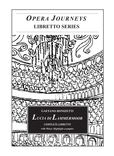 Lucia di Lammermoor (Opera Journeys Libretto Series)