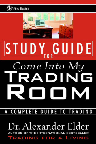 Study Guide for Come into My Trading Room: A Complete Guide to Trading (Wiley Trading)