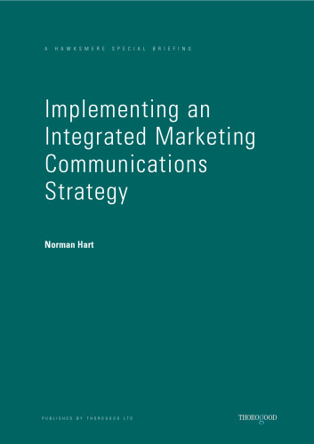 Implementing an Integrated Marketing Communications Strategy (Hawksmere Special Briefing)