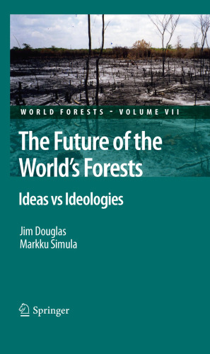 The Future of the World's Forests: Ideas vs Ideologies