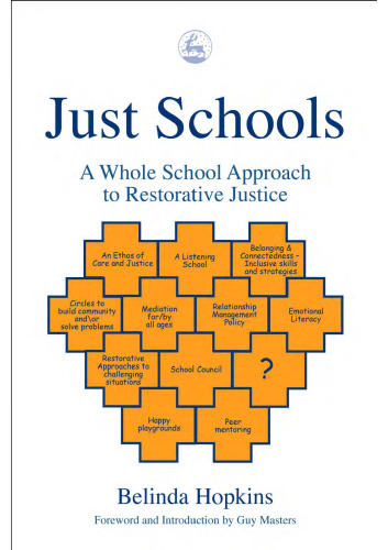 Just Schools: A Whole School Approach to Restorative Justice