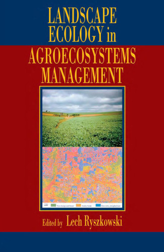 Landscape Ecology in Agroecosystems Management (Advances in Agroecology)