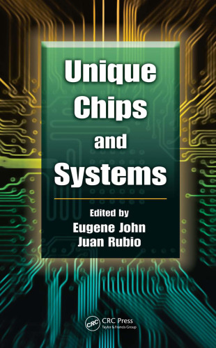 Unique Chips and Systems (Computer Engineering Series)