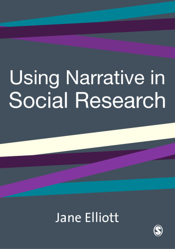 Using Narrative in Social Research: Qualitative and Quantitative Approaches