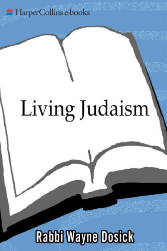 Living Judaism: The Complete Guide to Jewish Belief, Tradition, and Practice