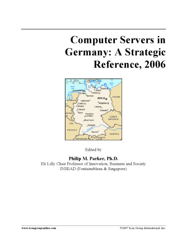 Computer Servers in Germany: A Strategic Reference, 2006