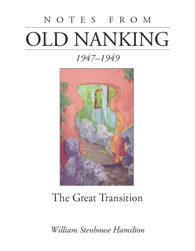 Notes from Old Nanking, 1947-1949: The Great Transition