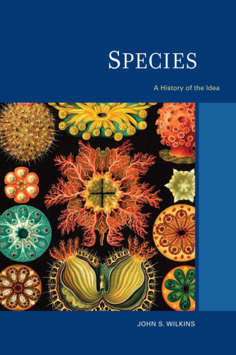 Species: A History of the Idea (Species and Systematics)