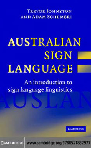 Australian Sign Language (Auslan): An introduction to sign language linguistics