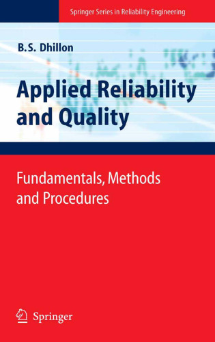 Applied Reliability and Quality: Fundamentals, Methods and Procedures (Springer Series in Reliability Engineering)