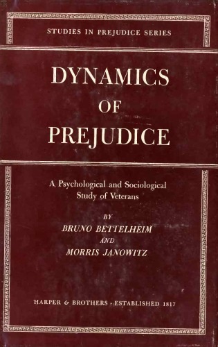 Dynamics of Prejudice: A Psychological and Sociological Study of Veterans