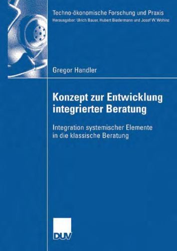 Konzept zur Entwicklung integrierter Beratung: Integration systemischer Elemente in die klassische Beratung