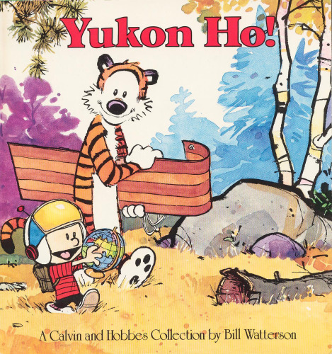 Yukon Ho! (Calvin and Hobbes Collection)