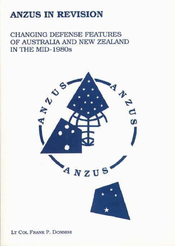 ANZUS in Revision : Changing Defense Features of Australia and New Zealand in the Mid-1980s