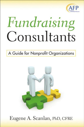 Fundraising Consultants: A Guide for Nonprofit Organizations (AFP Fund Development Series)