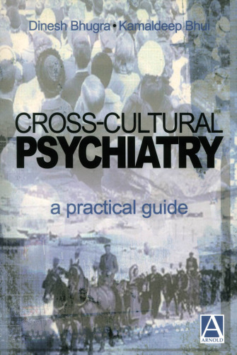 Cross-cultural Psychiatry: A Practical Guide (Hodder Arnold Publication)