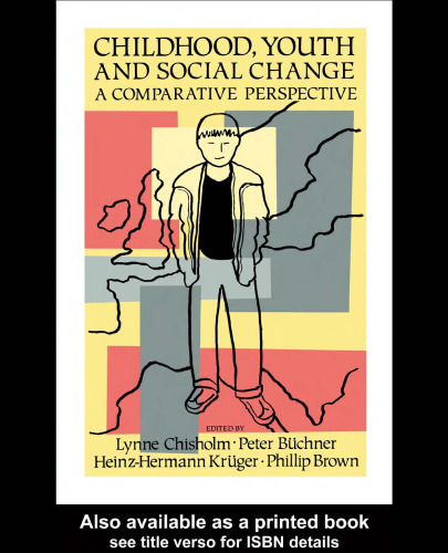 Childhood, Youth And Social Change: A Comparative Perspective