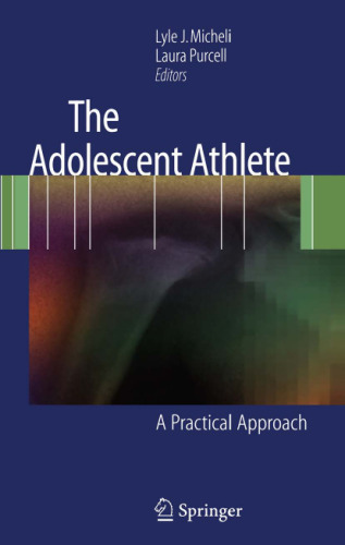 The Adolescent Athlete: A Practical Approach