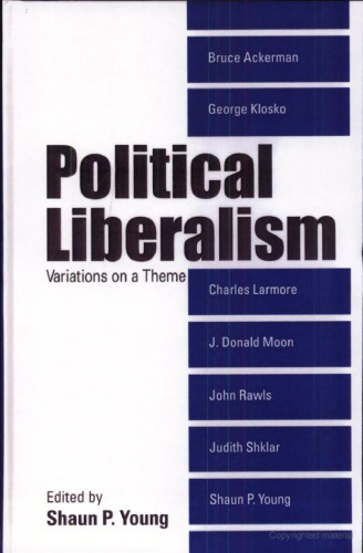 Political Liberalism: Variations on a Theme