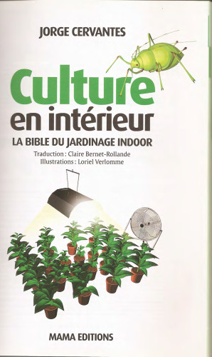 Culture en interieur Master Edition : La bible du jardinage indoor