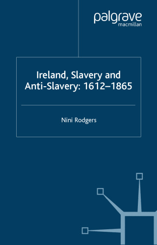 Ireland, Slavery and Anti-Slavery: 1612-1865