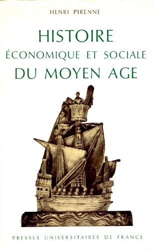 Henri Pirenne,... Histoire economique et sociale du Moyen age : . Edition revue... avec une annexe bibliographique et critique par H. Hans Van Werveke