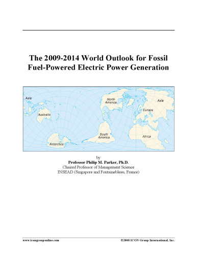 The 2009-2014 World Outlook for Fossil Fuel-Powered Electric Power Generation