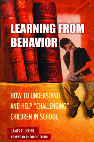 Learning from Behavior: How to Understand and Help Challenging Children in School